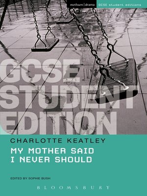 cover image of My Mother Said I Never Should GCSE Student Edition